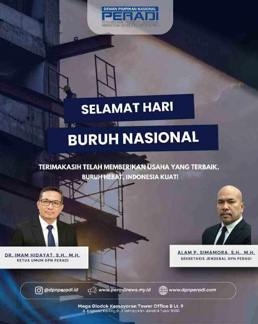 Dr. Imam Hidayat, S.H., M.H. (Ketua Umum) dan Alam P. Simamora, S.H., M.H. (Sekretaris Jenderal) DPN PERADI: Selamat Hari Buruh Nasional, Buruh Hebat Indonesia Kuat